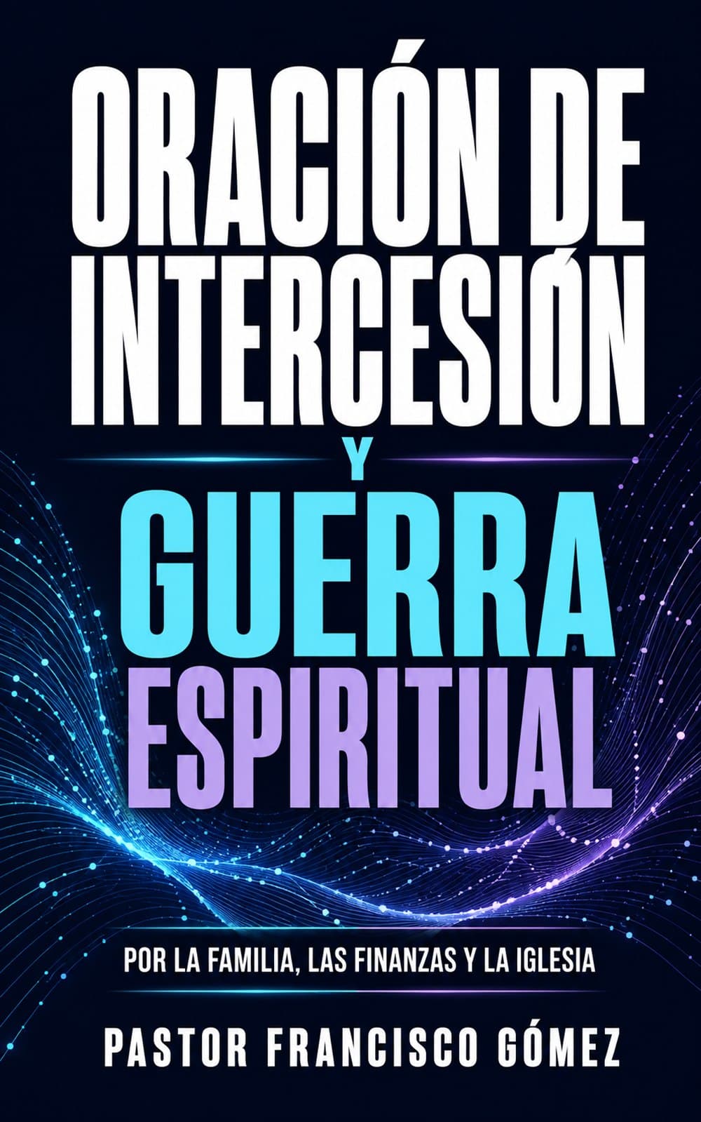 Front cover of Oración de Intercesión y Guerra Espiritual